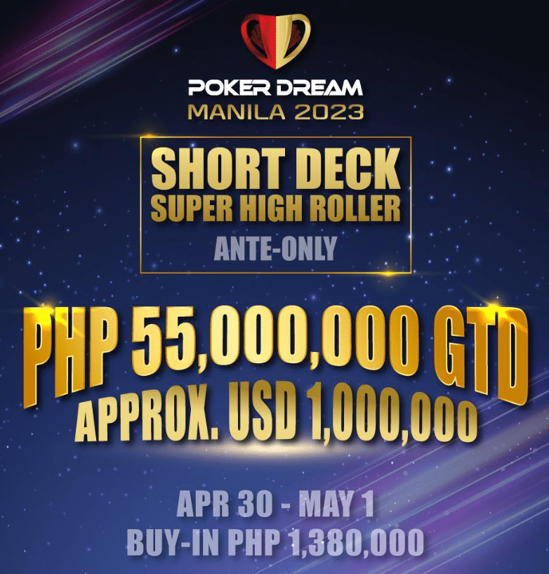 Poker Dream Manila: Everything you need to know about the White Horse Cup Short Deck Super High Roller 1 MILLION USD guaranteed- April 30 to May 1